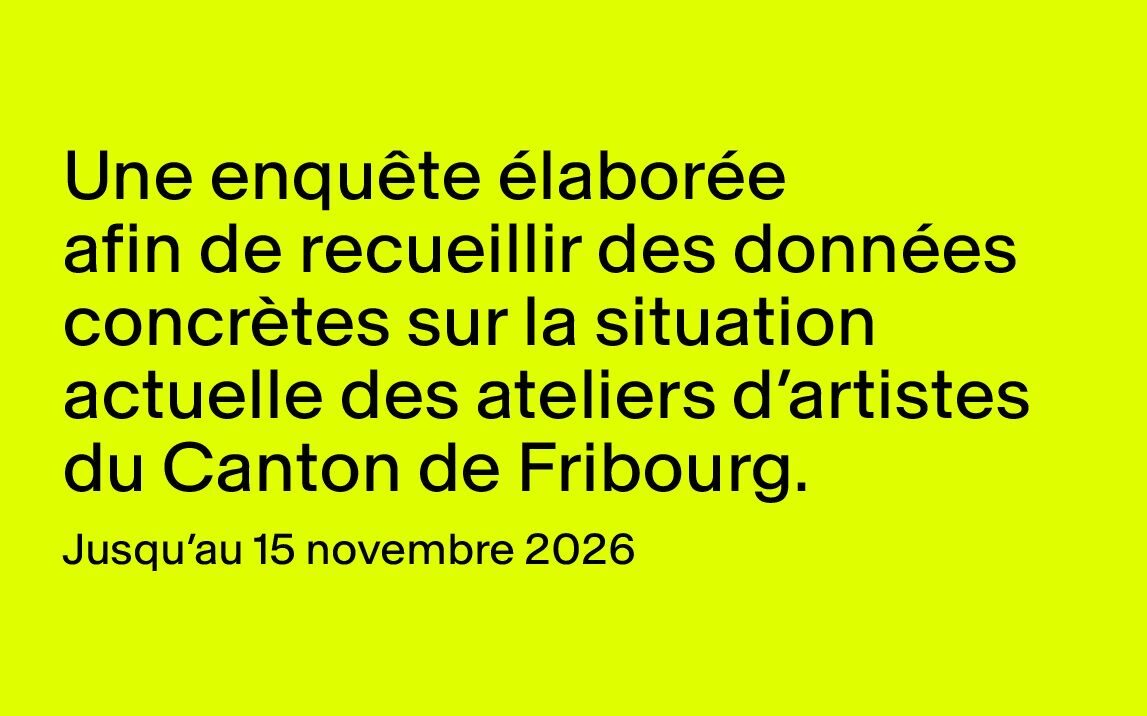 Enquête sur les ateliers d'artistes dans le canton de Fribourg